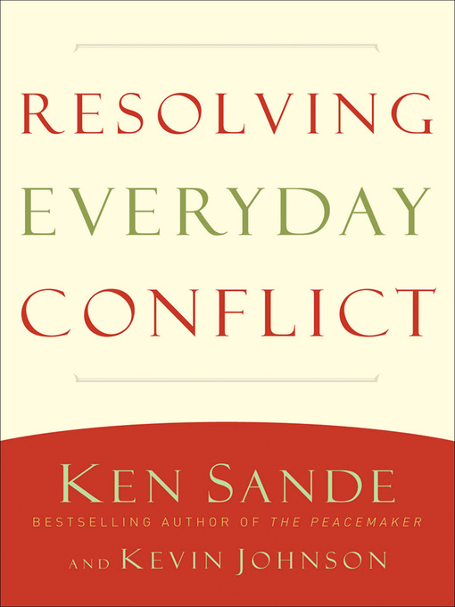 Title details for Resolving Everyday Conflict by Ken Sande - Available